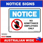 NOTICE SIGN - NS002 - NO ADMITTANCE EMPLOYEES ONLY
